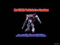 Gundam Wing - 'my other vehicle...'